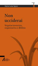 Libro Non ucciderai. Vegetarianesimo, veganesimo e Bibbia Maria Luisa Eguez