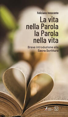 La vita nella Parola la Parola nella Vita. Breve introduzione alla Sacra Scrittura.pdf