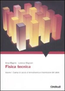 Fisica tecnica. Vol. 1: Esempi di calcolo di termodinamica e trasmissione del calore..pdf
