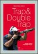Libro Trap & double trap. Teoria, tecnica e strategie di gara Massimiliano Naldoni