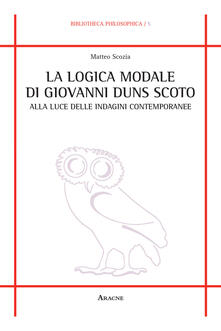 La logica modale di Giovanni Duns Scoto alla luce delle indagini contemporanee.pdf