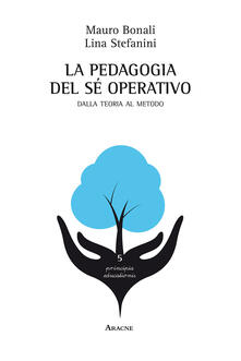 La pedagogia del sé operativo. Dalla teoria al metodo.pdf