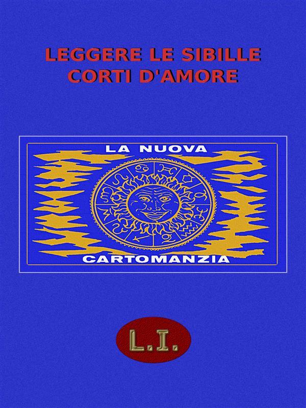 Leggere le sibille. Corti d'amore. La