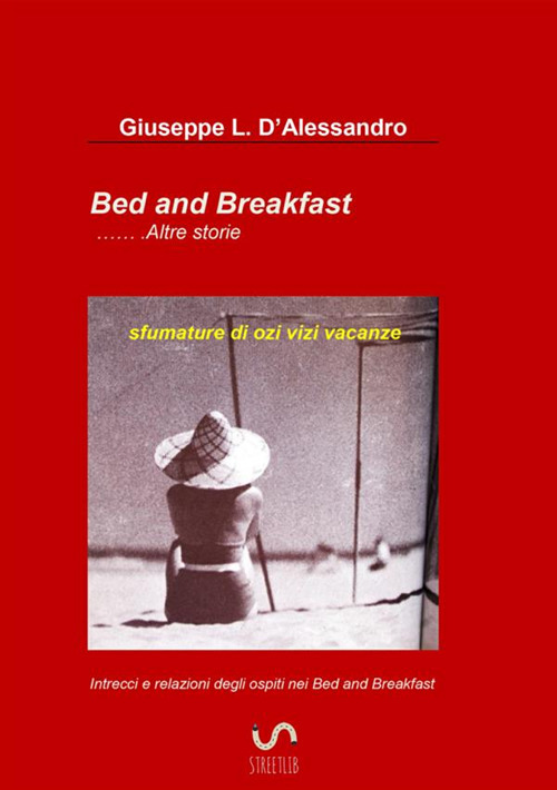 Image of Bed & breakfast... altre storie. Sfumature di ozi vizi vacanze