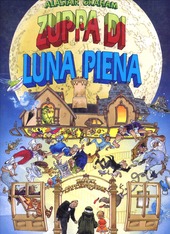 Copertina  Zuppa di luna piena : allora... occhio ragazzi! Può succedere di tutto!