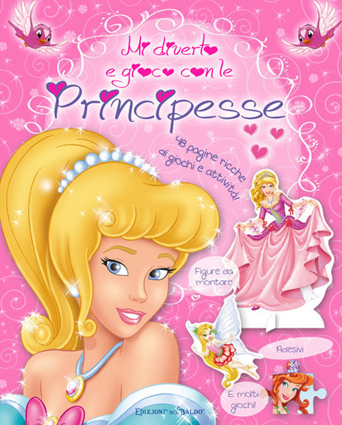 Image of Mi diverto e gioco con le principesse. 48 pagine ricche di giochi e attività!