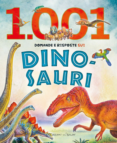 Image of 1001 domande e risposte sui dinosauri