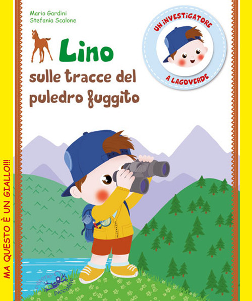Image of Lino sulle tracce del puledro fuggito. Un investigatore a Lagoverde