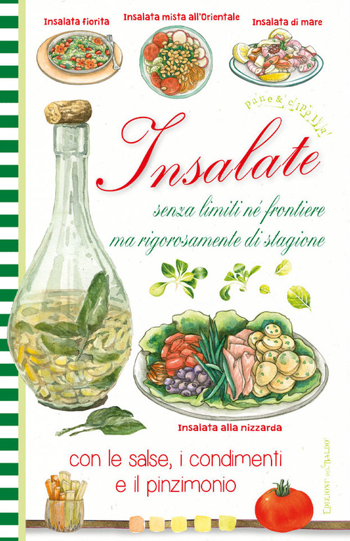 Image of Insalate senza limiti ne frontiere ma rigorosamente di stagione, con le salse, i condimenti e il pinzimonio