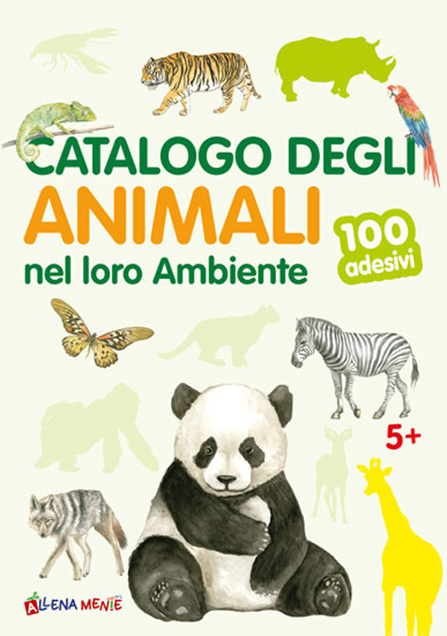 Image of Catalogo degli animali nel loro ambiente. 100 adesivi. Ediz. illustrata