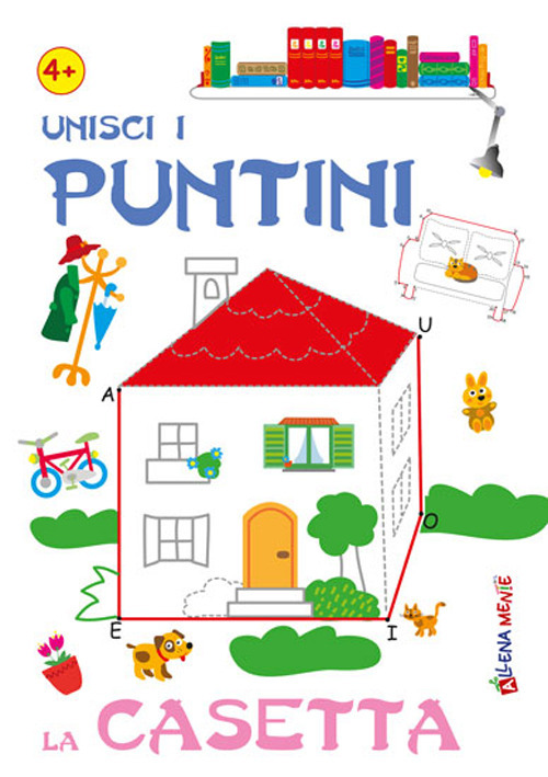 Image of Unisci i puntini. La casetta. Ediz. illustrata