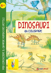 Image of Dinosauri da colorare per conoscere il grande mondo dei rettili. Ediz. illustrata