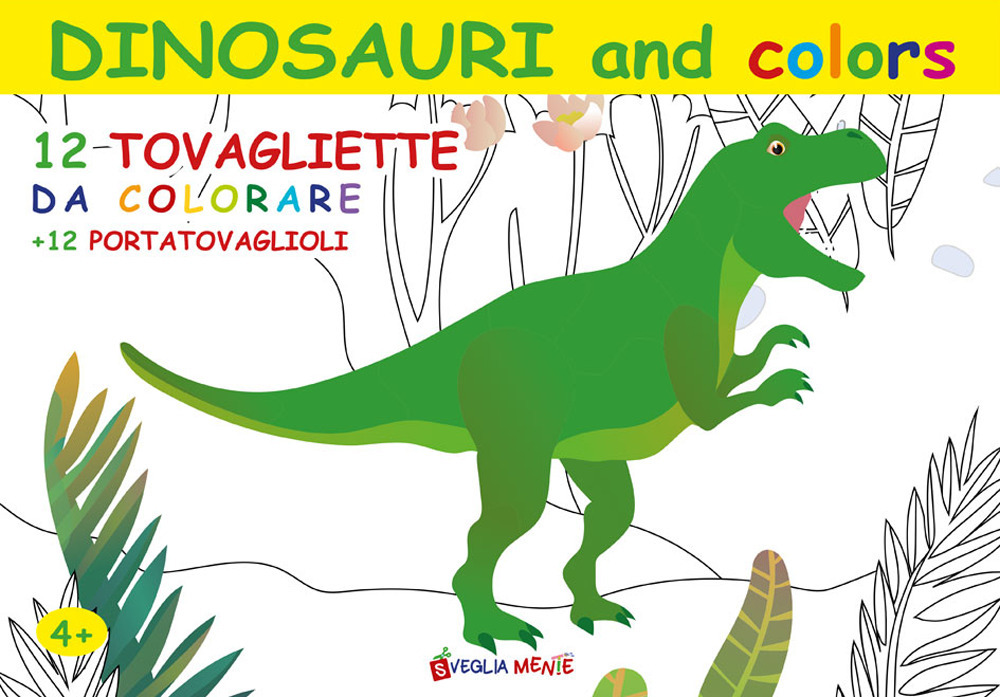 Image of Dinosauri and colors. 12 tovagliette da colorare + 12 portatovaglioli. Ediz. illustrata