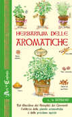 Libro Herbarium delle aromatiche. Dal giardino dei semplici dei conventi, l'utilizzo delle piante aromatiche e delle preziose spezie 