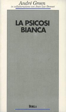 La psicosi bianca. Psicoanalisi di un colloquio.pdf