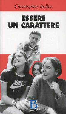 Essere un carattere. Psicoanalisi ed esperienza del sé.pdf
