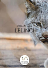 Libro Le linci Luca Ortimini