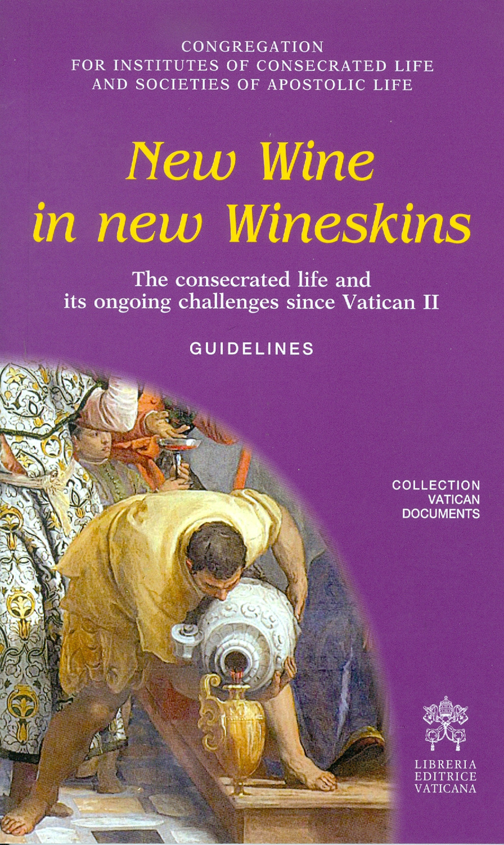 Image of New wine in new wineskins. The consecrated life and its ongoing since Vatican II. Guidelines