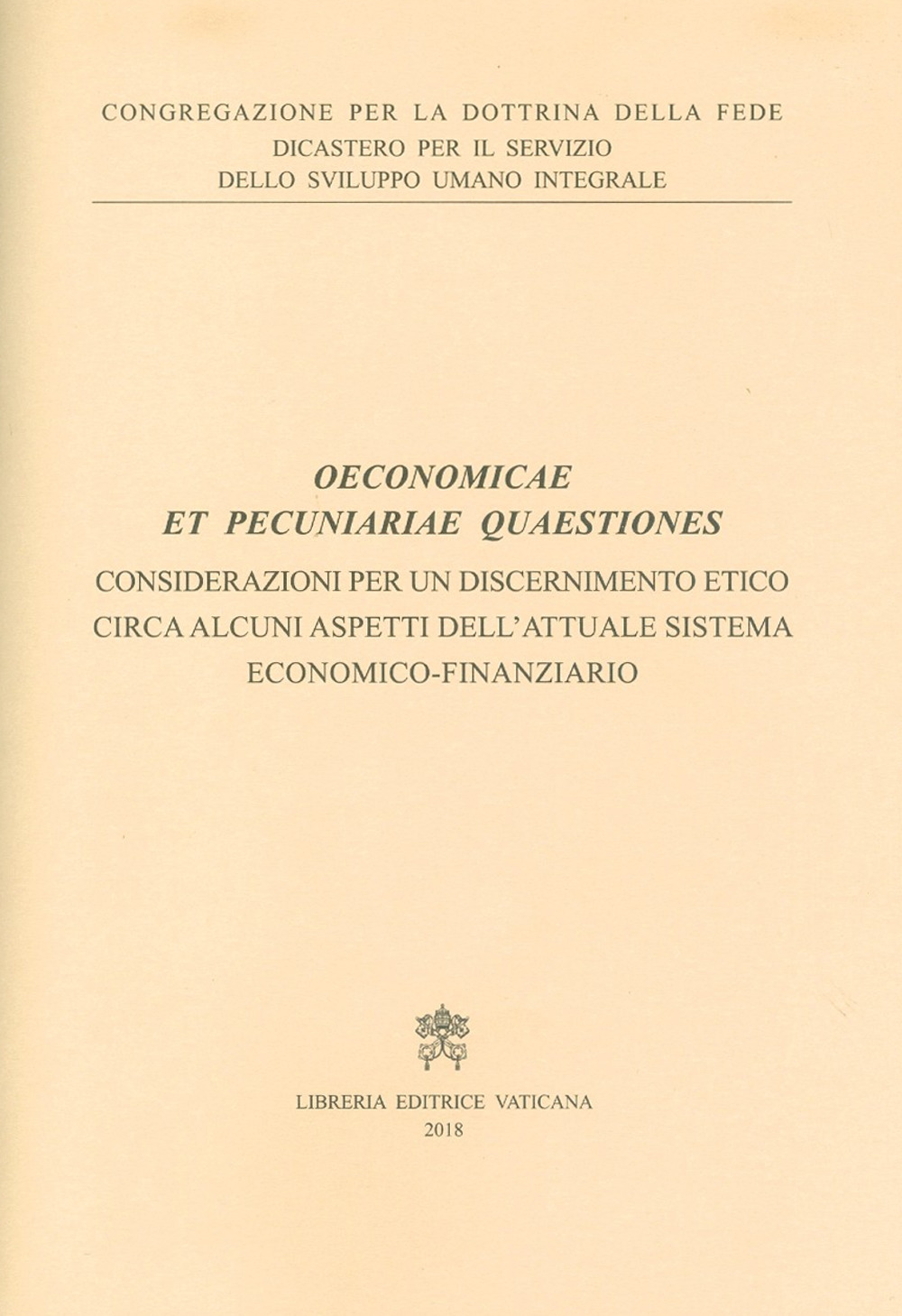 Image of Oeconomicae et pecuniariae quaestiones. Considerazioni per un discernimento etico circa alcuni aspetti dell'attuale sistema economico-finanziario