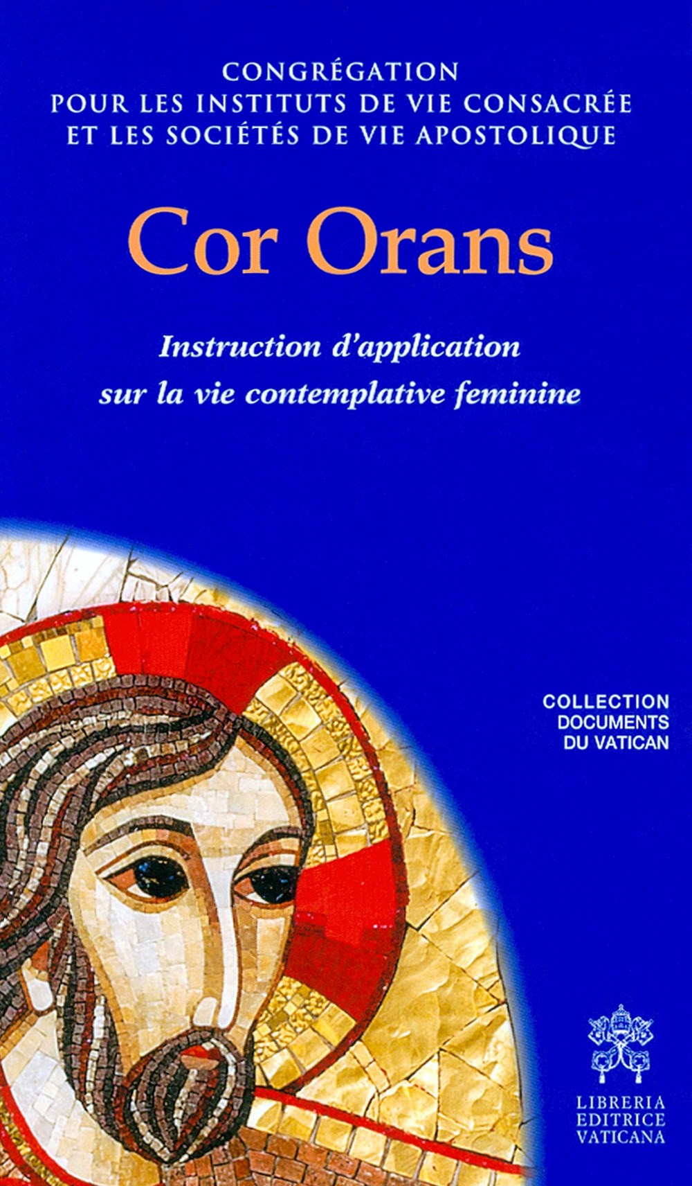 Image of Cor orans. Instruction d'application sur la vie contemplative feminine