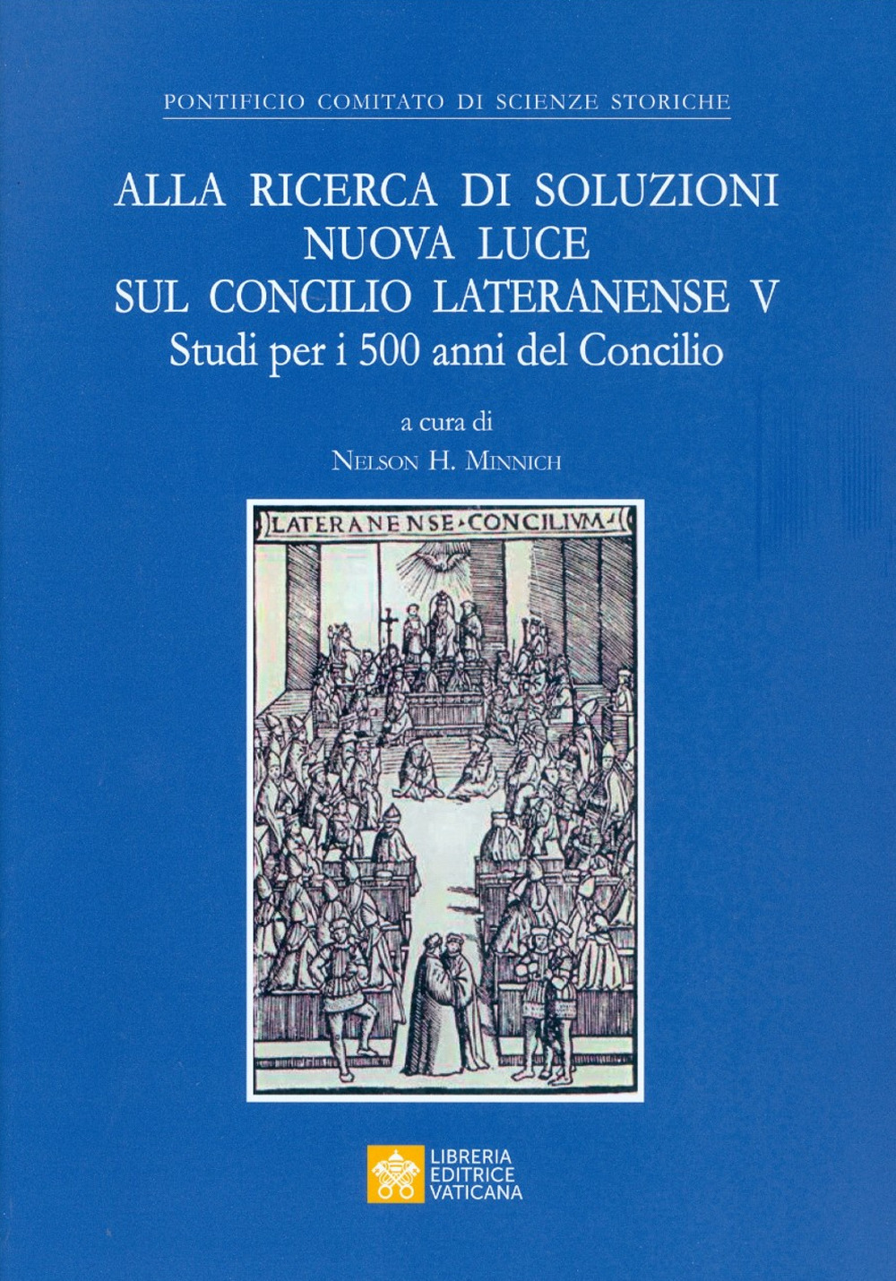 Image of Alla ricerca di soluzioni nuova luce sul Concilio Lateranense V. Studi per i 500 anni del Concilio