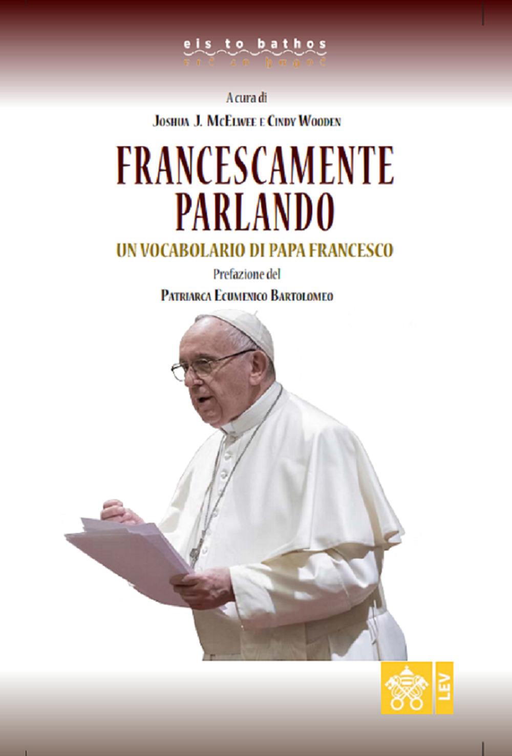 Image of Francescamente parlando. Un vocabolario di papa Francesco
