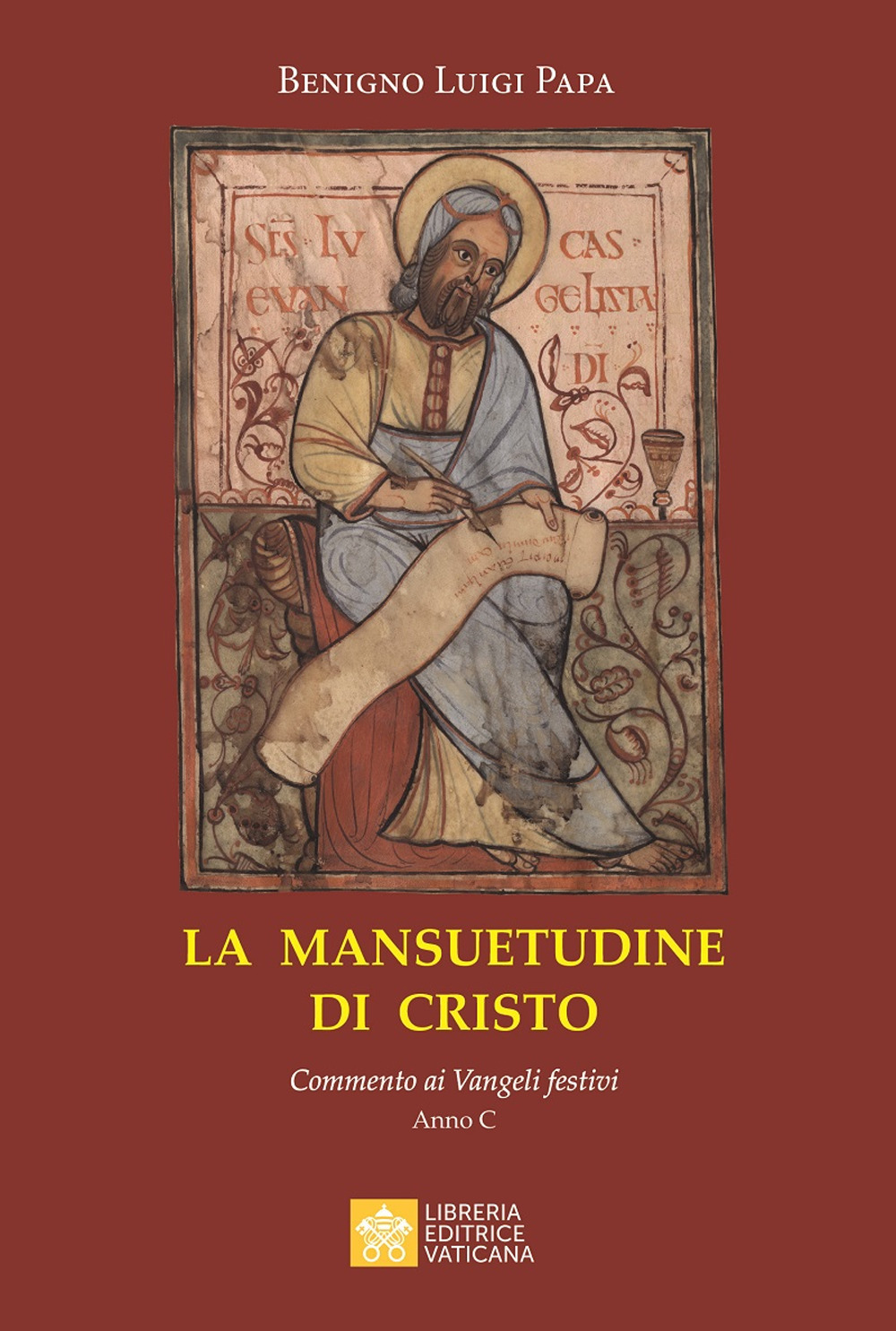 Image of La mansuetudine di Cristo. Commento ai Vangeli festivi. Anno C