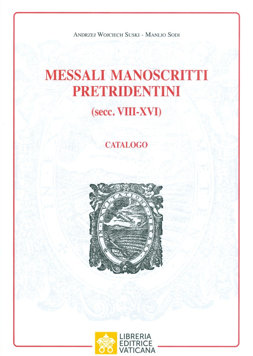 Image of Messali manoscritti pretridentini (secc. VIII?XVI). Catalogo