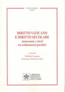 Diritto vaticano e diritto secolare. Autonomia e rinvii tra ordinamenti giuridici.pdf