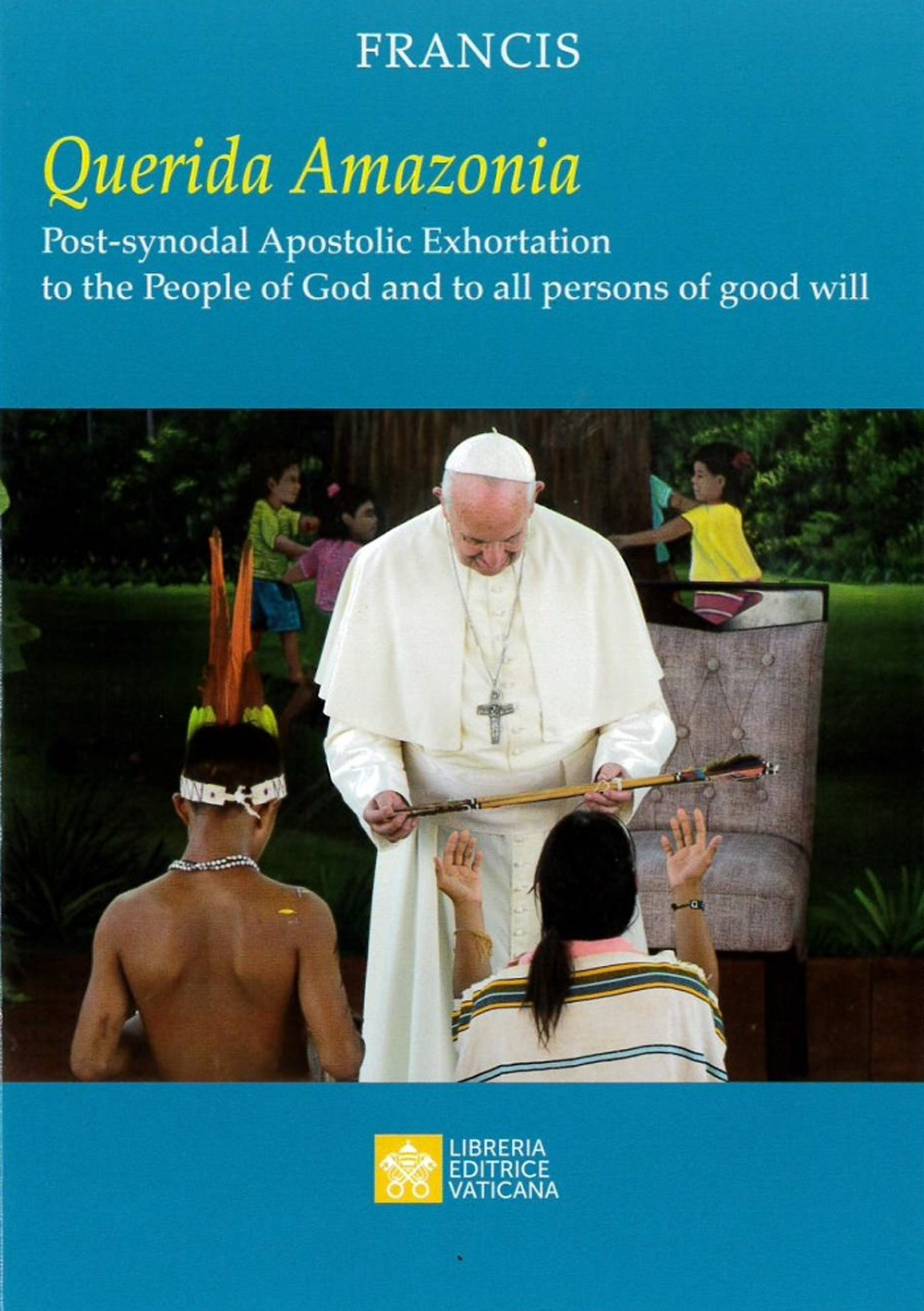 Image of «Querida Amazonia». Post-synodal apostolic exhortation to the People of God and to all person of good will