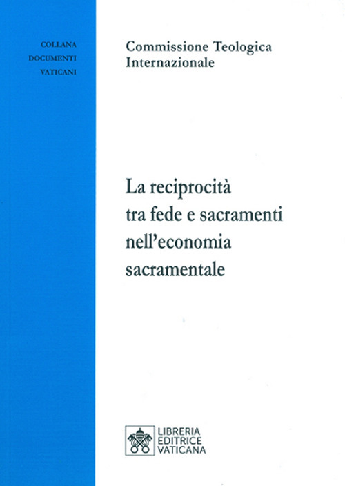 Image of La reciprocità tra fede e sacramenti nell'economia sacramentale