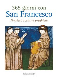 Image of 365 giorni con San Francesco. Pensieri, scritti e preghiere