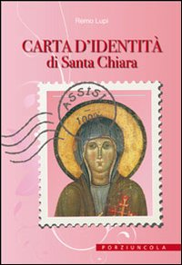 Image of Carta d'identità di santa Chiara. Ediz. illustrata