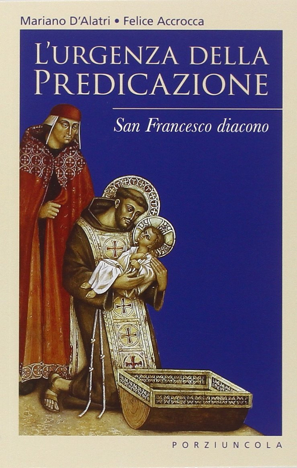 Image of L' urgenza della predicazione. San Francesco diacono