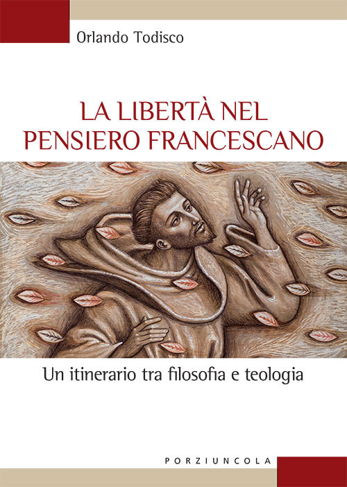 Image of La libertà nel pensiero francescano. Un itinerario tra filosofia e teologia