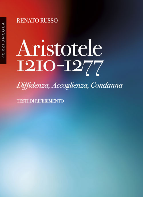 Image of Aristotele 1210-1277. Diffidenza, accoglienza, condanna