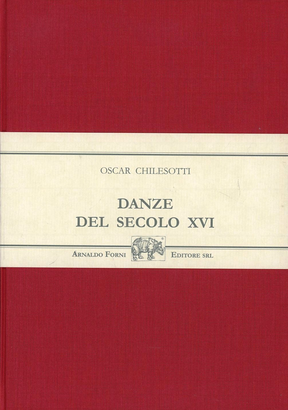 Danze del sec. XVI (rist. anast. Milano)