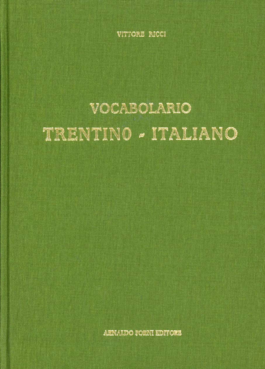 Vocabolario trentino-italiano (rist. anast. 1904)