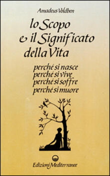 Lo scopo e il significato della vita.pdf