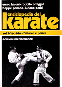 Image of Enciclopedia del karatè. Vol. 1: Tecniche fondamentali d'Attacco e parata.