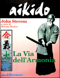 Image of Aikido. La via dell'armonia