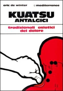 Kuatsu antalgici. Trattamenti asiatici del dolore.pdf