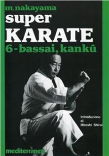 Winniearcher.com Super karate. Vol. 6: Kata Bassai e Kanku. Image