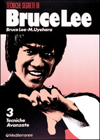 Image of Bruce Lee tecniche segrete. Vol. 3: Tecniche avanzate.
