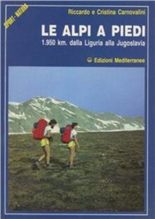 Le alpi a piedi. 1950 Km. Dalla Liguria alla Jugoslavia.pdf