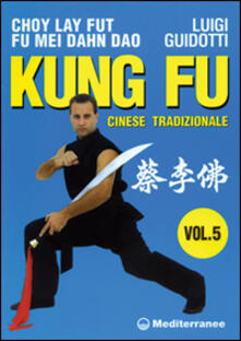 Kung fu tradizionale cinese. Vol. 5: Cho lai fut. Fu mei dahn dao..pdf