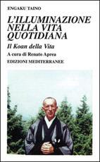 Libro L' illuminazione nella vita quotidiana. Il koan della vita Engaku Taino