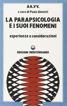 La parapsicologia e i suoi fenomeni.pdf