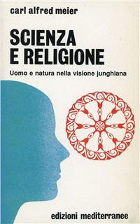 Image of Scienza e religione. Uomo e natura nella visione junghiana