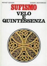 Libro Sufismo: velo e quintessenza Frithjof Schuon